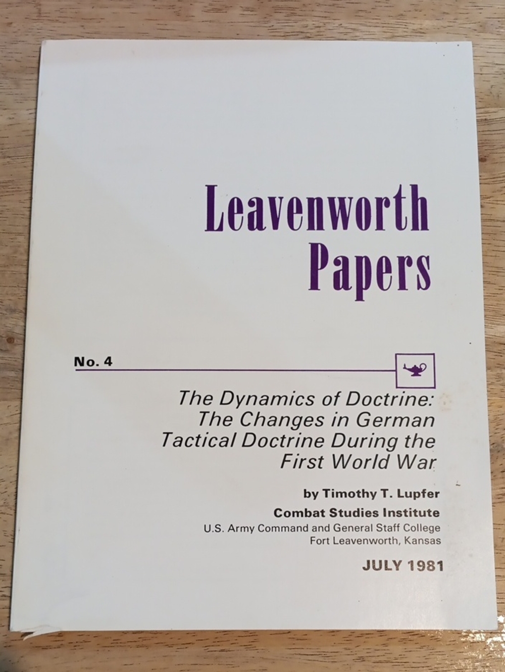 Leavenworth Papers No.4 - The Dynamics of Doctrine By Timothy T Lupfer